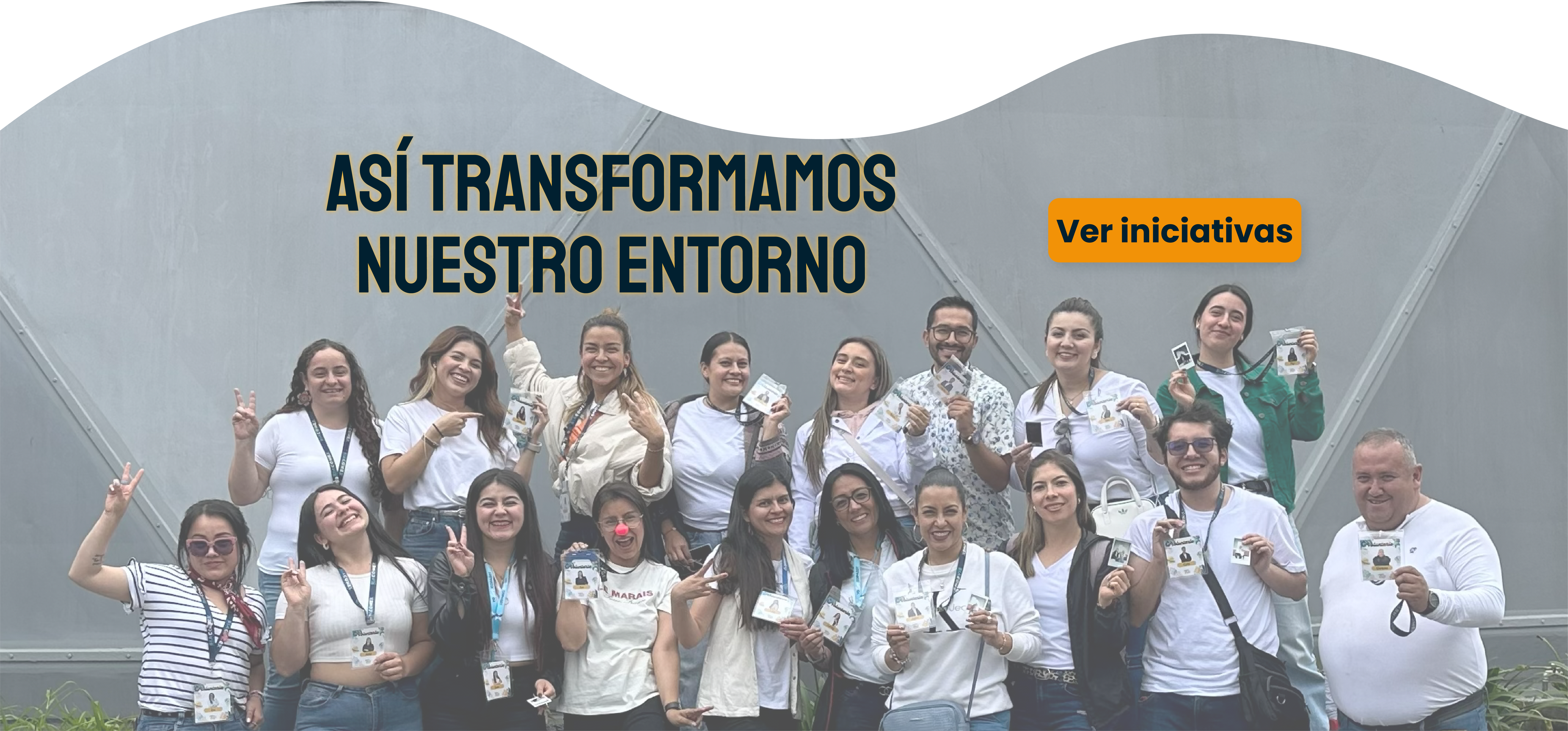 Así transformamos nuestro entorno